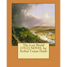 The Lost World (1912) NOVEL by: Arthur Conan Doyle