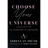 Choose Your Universe: An Exercise in Freedom
