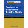 Treatment for Children with Selective Mutism: An Integrative Behavioral Approach