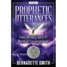 Prophetic Utterances: From the Holy Spirit & Words of Encouragement