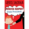 Marvin Redpost #5: Class President