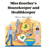 Miss Beecher's Housekeeper and Healthkeeper: Recipes for Economical and Healthful Cooking