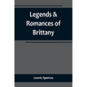 Legends & Romances of Brittany