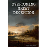 Overcoming Great Deception