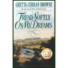 Tread Softly On My Dreams
