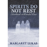 Spirits Do Not Rest