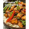 50 Flavorful Asian-Inspired Stir-Frys