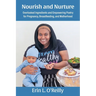 Nourish and Nurture: Overlooked Ingredients and Empowering Poetry for Pregnancy, Breastfeeding, and Motherhood