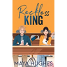 Reckless King