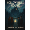 Hollow Hills House Part 1