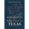 Reminiscences of Fifty Years In Texas
