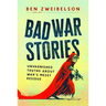Bad War Stories