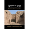 Housing in the Ancient Mediterranean World