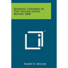 Banking Theories In The United States Before 1860