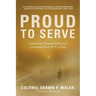 Proud to Serve: Leadership, Responsibility, and Command from 9/11 to Iraq
