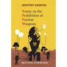 TPNW - Treaty on the Prohibition of Nuclear Weapons: Moving Forward