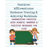 Positive Affirmations: Sentence Tracing & Activity Workbook
