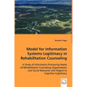 Model for Information Systems Legitimacy in Rehabilitation Counseling