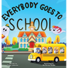 Everybody Goes to School