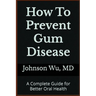 How To Prevent Gum Disease