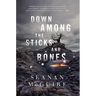 Down Among the Sticks and Bones