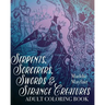 Serpents, Sorcerers, Swords and Strange Creatures Adult Coloring Book