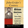 John Grider's Century: African Americans in Solano, Napa, and Sonoma Counties from 1845 to 1925