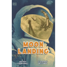 Moon Landing: The Incredible Story of the Apollo 11 Mission