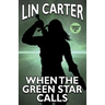When the Green Star Calls