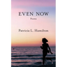 Even Now