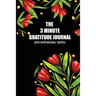 The 3 Minute Gratitude Jourmal with Motivational Quotes: 90 Days to Cultivate Gratitude and Mindfulness