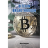 Bitcoin Breakthrough: Bitcoin decoded: a comprehensive overview of the pioneering cryptocurrency