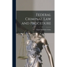 Federal Criminal law and Procedure