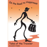 On The Road to Happiness ... Tales of The Traveler