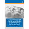 An Introduction to the Science of Deception and Lie Detection