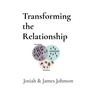 Transforming the Relationship