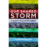 Our Shared Storm: A Novel of Five Climate Futures