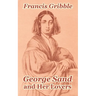 George Sand and Her Lovers