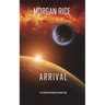 Arrival (The Invasion Chronicles-Book Two): A Science Fiction Thriller