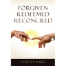 Forgiven Redeemed Reconciled