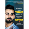 Winning Like Virat: Think & Succeed Like Kohli