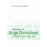A Dictionary of Stage Directions in English Drama 1580-1642