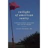 Twilight of American Sanity