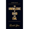 The Knowledge of Good and Evil: Book Eight
