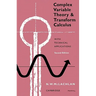 Complex Variable Theory and Transform Calculus: With Technical Applications
