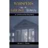 Whispers in a Ghost Town: A Chillicothe Mystery