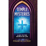 The Temple of Mysteries: A Key to the Secrets of Life