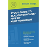 Study Guide to Slaughterhouse-Five by Kurt Vonnegut