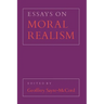 Essays on Moral Realism