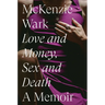 Love and Money, Sex and Death